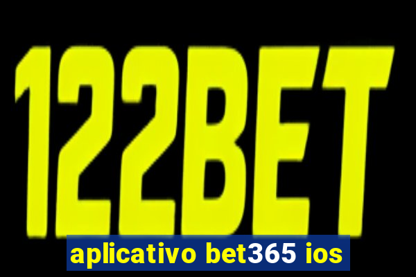 aplicativo bet365 ios