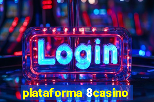 plataforma 8casino