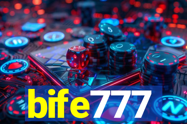 bife777