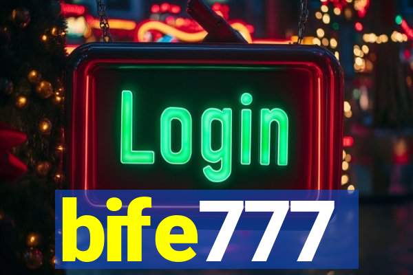 bife777