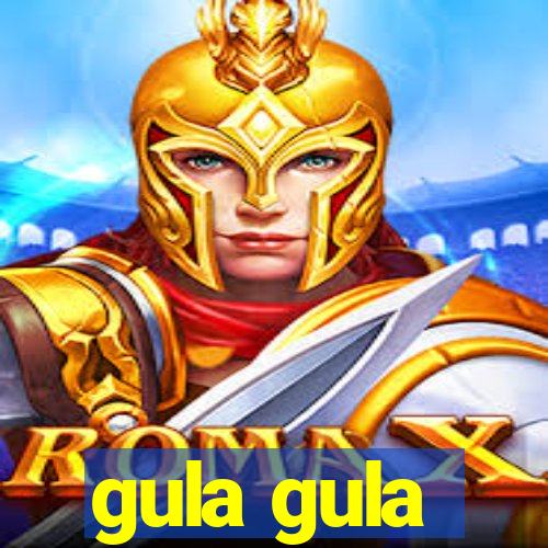 gula gula