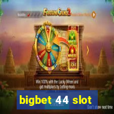 bigbet 44 slot