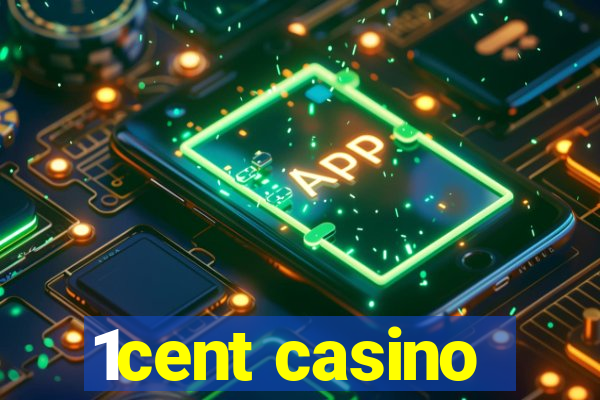 1cent casino