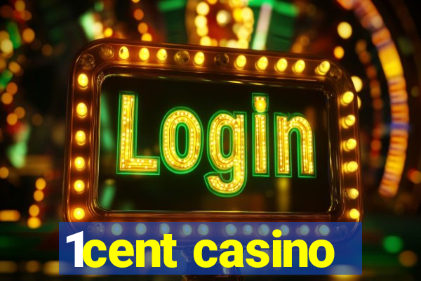 1cent casino