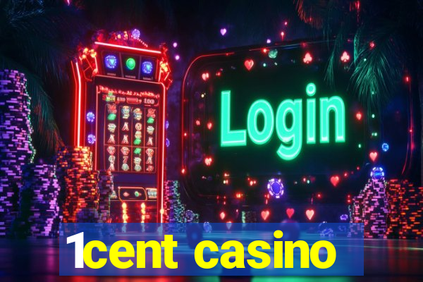 1cent casino