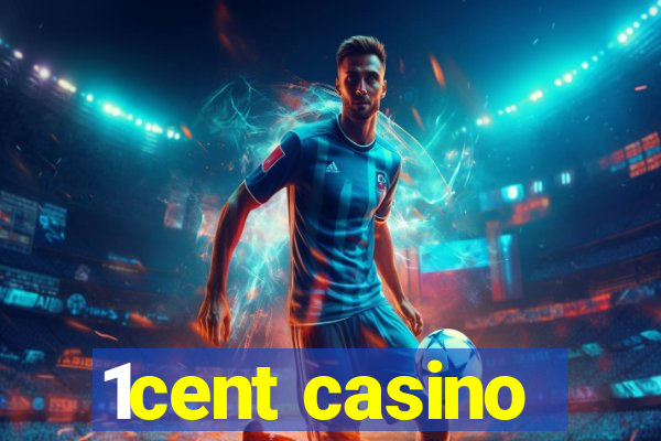 1cent casino