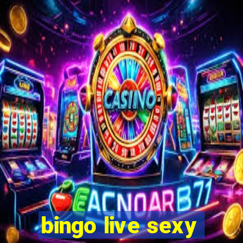 bingo live sexy