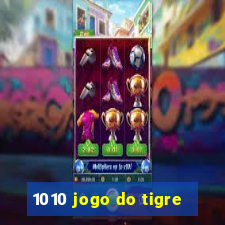 1010 jogo do tigre