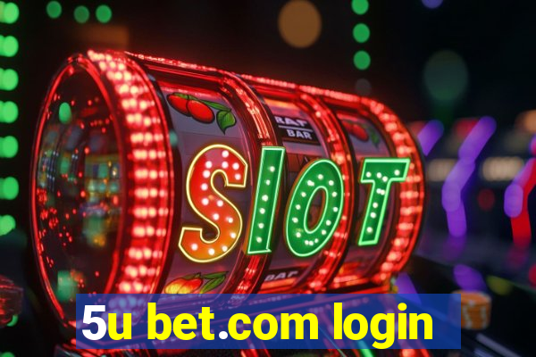 5u bet.com login