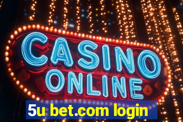 5u bet.com login