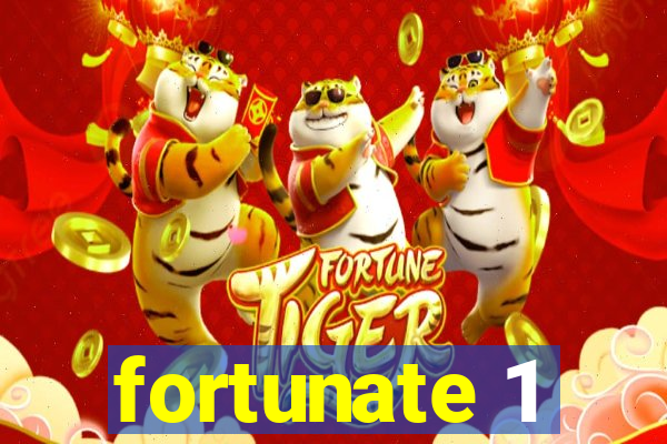 fortunate 1