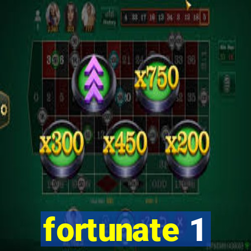 fortunate 1