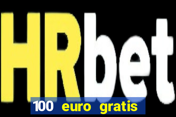 100 euro gratis casino bonus