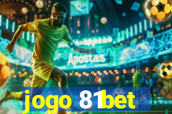 jogo 81bet