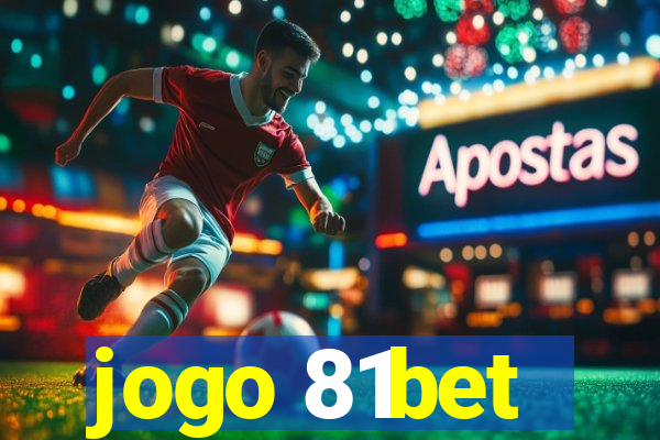 jogo 81bet