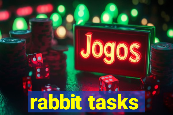 rabbit tasks