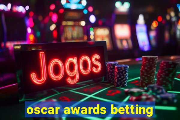 oscar awards betting