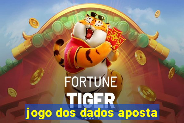 jogo dos dados aposta