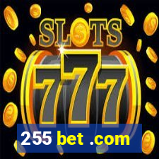 255 bet .com