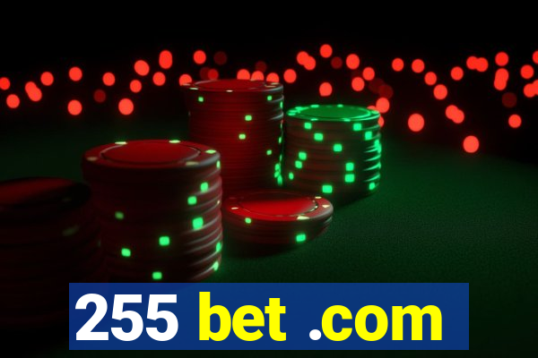 255 bet .com