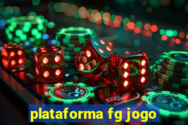 plataforma fg jogo