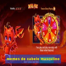 memes de cabelo masculino