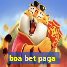 boa bet paga