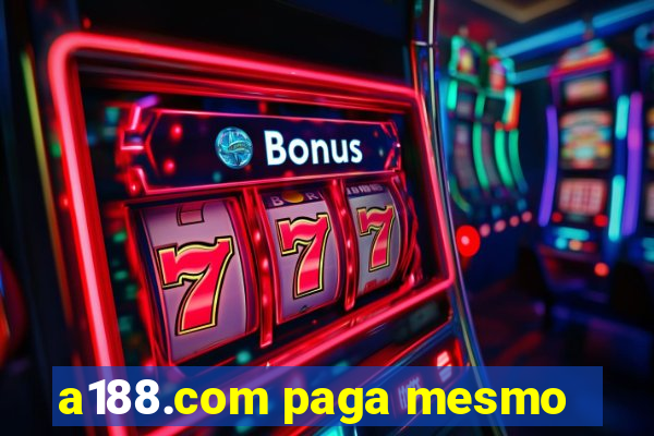 a188.com paga mesmo