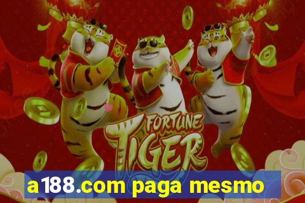 a188.com paga mesmo