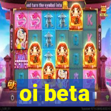 oi beta