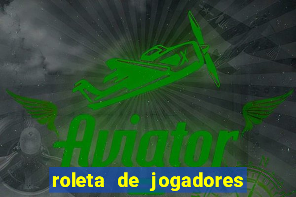 roleta de jogadores do fifa 23 roleta