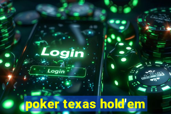 poker texas hold'em