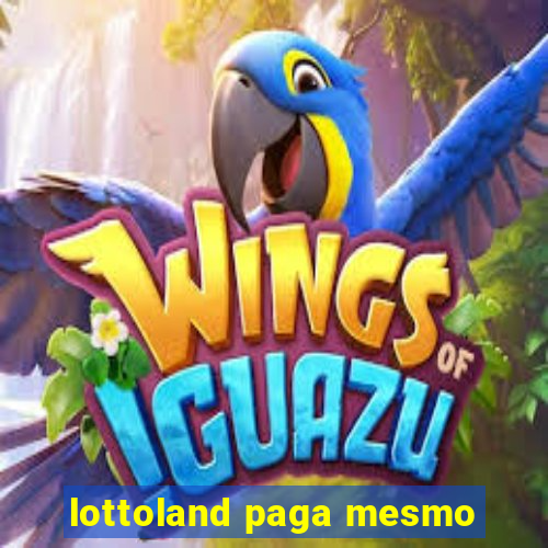 lottoland paga mesmo