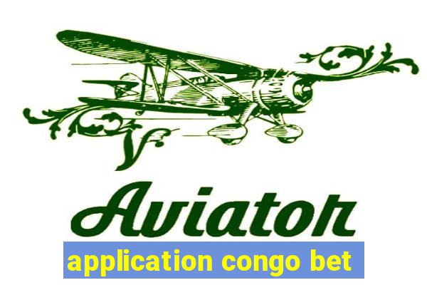 application congo bet