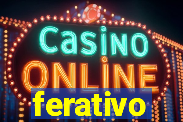 ferativo