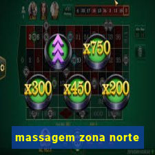 massagem zona norte