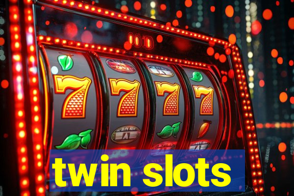 twin slots