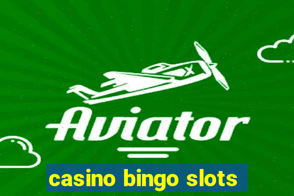 casino bingo slots