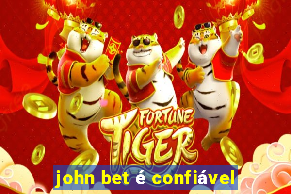 john bet é confiável