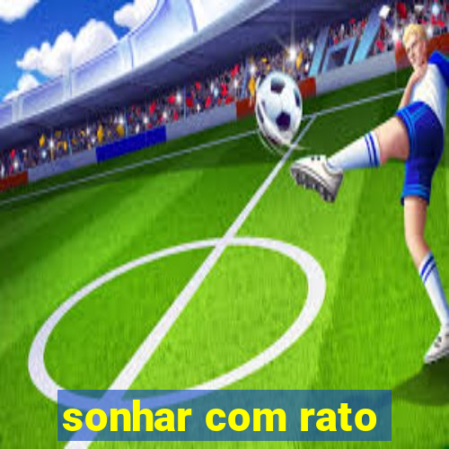 sonhar com rato