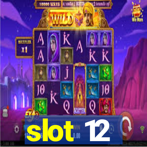 slot 12