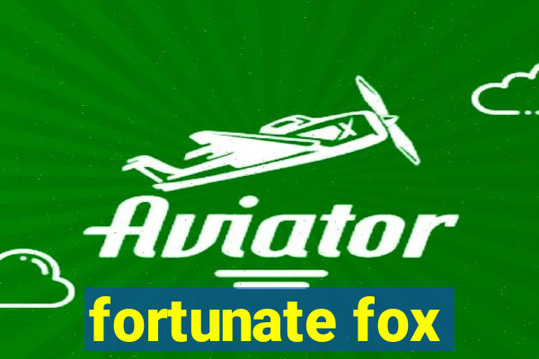 fortunate fox