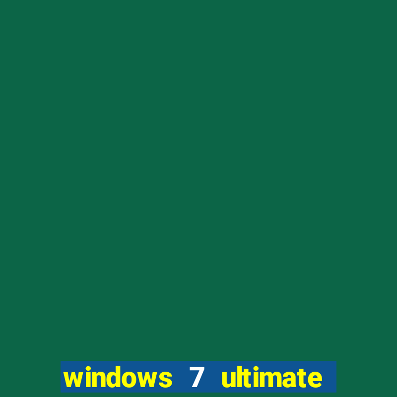 windows 7 ultimate 64 bits