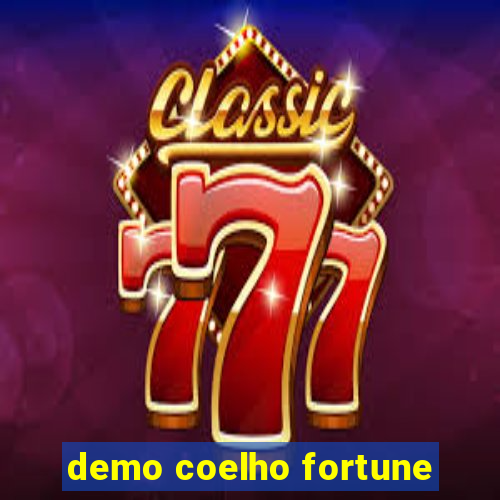 demo coelho fortune