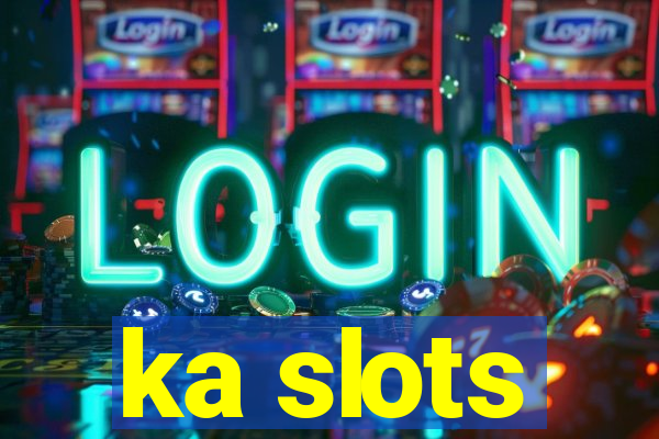 ka slots