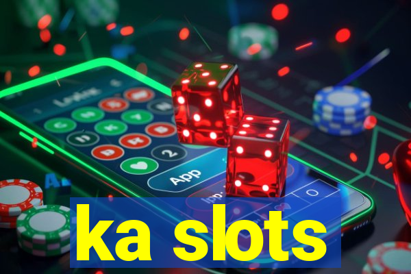 ka slots