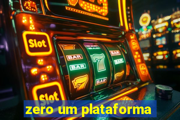 zero um plataforma