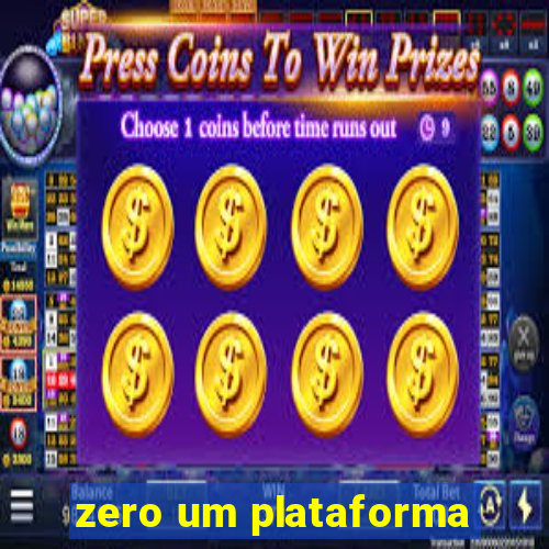 zero um plataforma