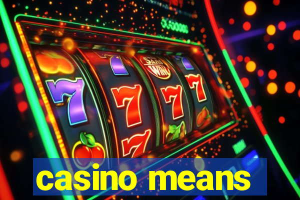 casino means