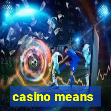 casino means